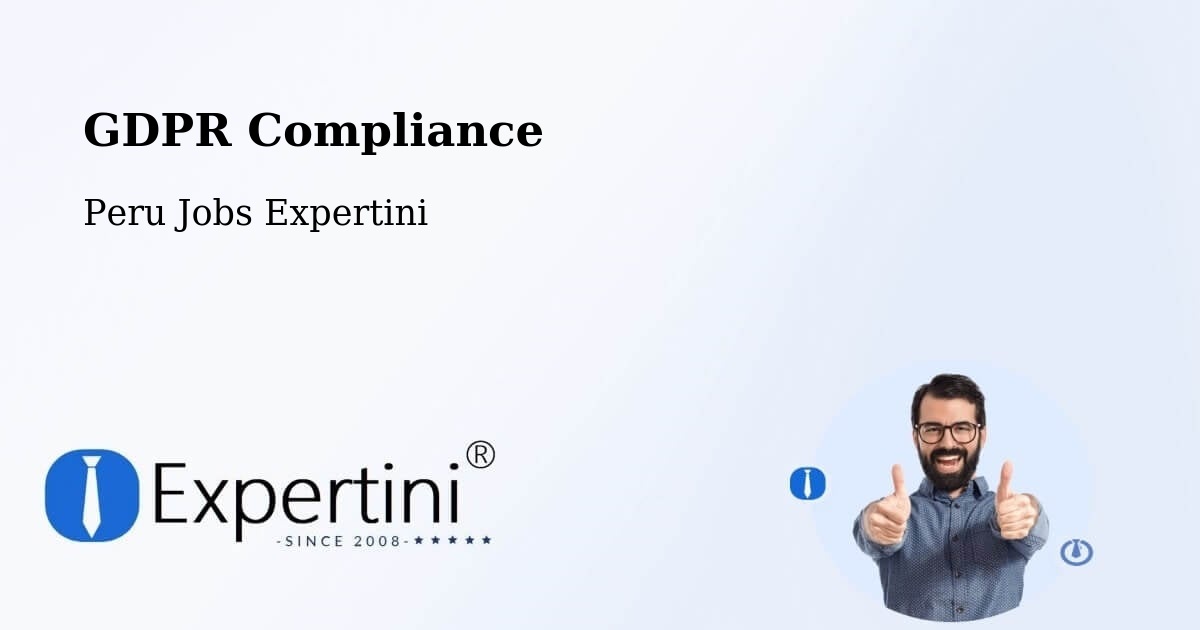 GDPR Compliance - Peru Jobs Expertini