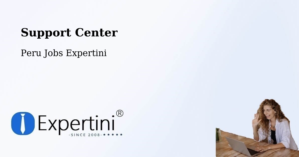 Support Center - Peru Jobs Expertini