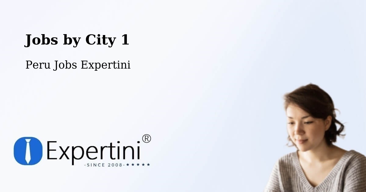 City Jobs in Peru - Expertini